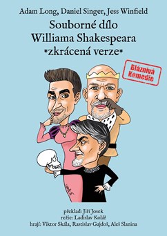 Souborné dílo Williama Shakespeara (zkrácená verze) - PREMIÉRA