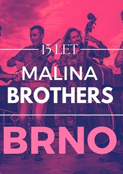Malina Brothers – 15 let na scéně