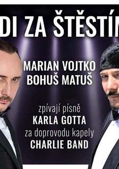 Jdi za štěstím - Marian Vojtko a Bohuš Matuš