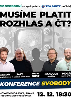 Konference svobody: Musíme ve 21. století platit ČT a ČRo?