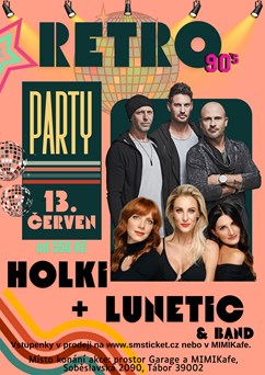 Retro party - HOLKI + LUNETIC