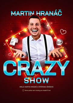 Martin Hranáč - CRAZY SHOW - Ústí nad Labem