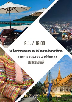 Lidé, památky a příroda Vietnamu a Kambodže