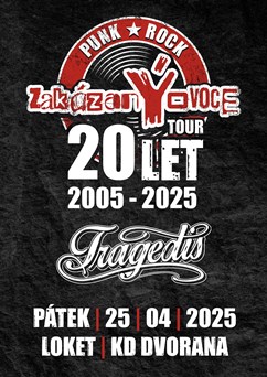zakázanÝovoce + host: Tragedis - 20 let tour
