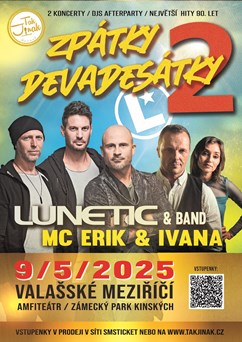Zpátky devadesátky 2 - LUNETIC, MC Erik & Ivana + DJs afterparty
