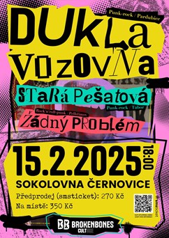 Dukla Vozovna + Stará  Pešatová + Žádný Problém