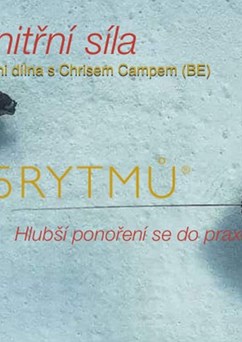 5Rytmů® taneční dílna ŽIVOST A VNITŘNÍ SÍLA - Chris Camp BE