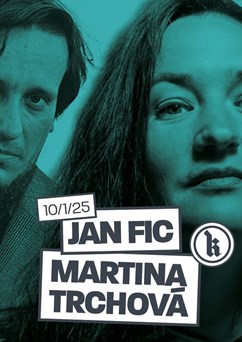 Jan Fic + Martina Trchová 