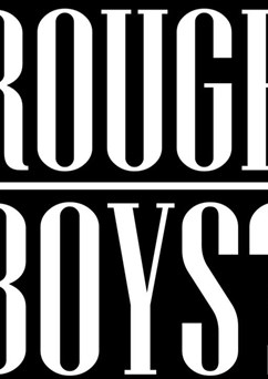 Rough Boys?