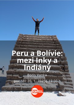 Peru a Bolívie: mezi Inky a Indiány