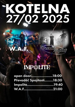 IMPOLITE + W.A.F. + Převaděč Spojitosti
