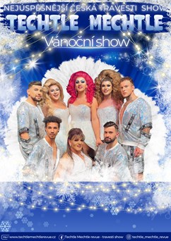 Techtle Mechtle travesti show - Vánoční show - PRACHATICE