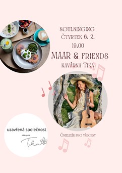 SOULSINGING s MAAR ~ Uzavřená společnost 