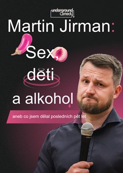 Martin Jirman - Sex, děti a alkohol