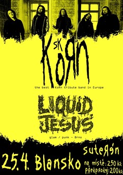 Korn Sk and Liquid Jesus