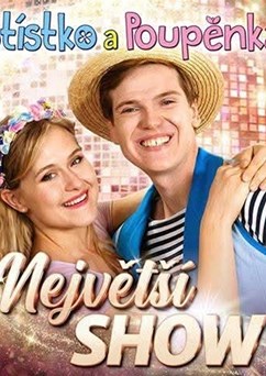 Štístko a Poupěnka "Největší show"