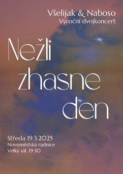 Všelijak & Naboso: Nežli zhasne den 