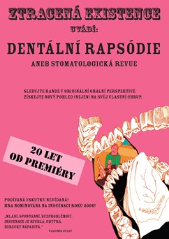Dentální rapsódie (20 let od premiéry)