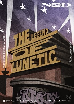Divadlo NoD: THE LEGEND OF LUNETIC | přímý přenos