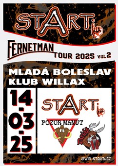 Fernetman Tour - Driák, STARTi, Pozor mamut