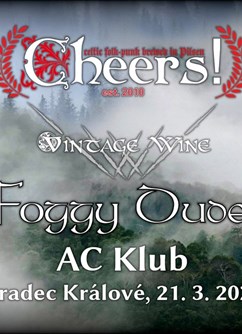 Vintage Wine + Foggy Dude + Cheers v Hradci Králové