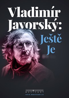 VLADIMÍR JAVORSKÝ „Ještě je“