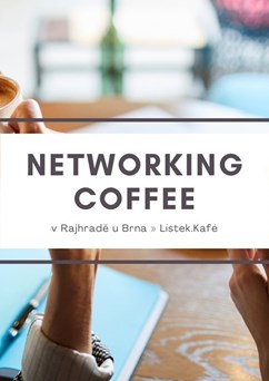 Networking coffee & tea - závěr sezóny / host Jana Buchtová