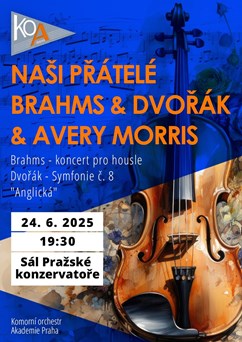 Naši přátelé Brahms & Dvořák & Avery Morris