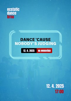 Ecstatic Dance Brno –⁠⁠⁠⁠⁠⁠ Dance 'Cause Nobody's Judging