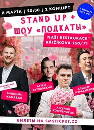 Stand Up + Show “Podkaty” / 2 koncert