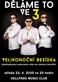 Děláme to ve třech - Velikonoční besídka 