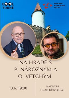 Na hradě s P. Nárožným a O. Vetchým