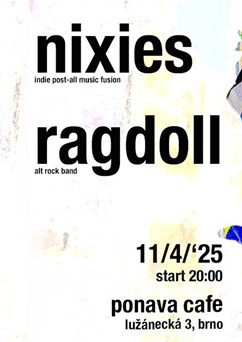 Koncert NIXIES & RAGDOLL // Ponava