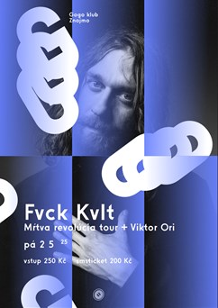 Fvck Kvlt: Mŕtva revolúcia tour + Viktor Ori