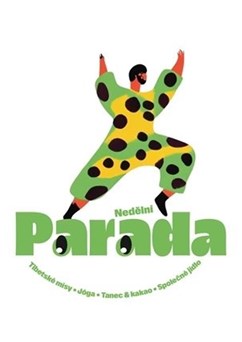 Nedělní paráda - jóga, tanec, soundhealing, společné jídlo