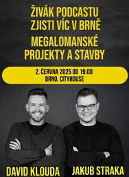 Podcast Zjisti víc v Brně (Megalomanské projekty a stavby)