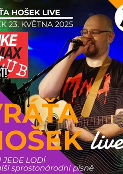 VRÁŤA HOŠEK LIVE, aneb ABU JEDE LODÍ a další písně.