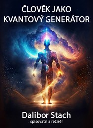 Člověk jako kvantový generátor