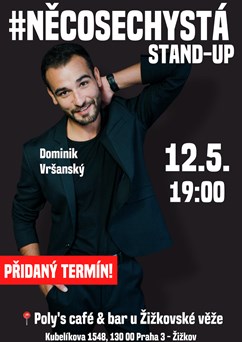 PŘIDANÝ TERMÍN! Dominik Vršanský: Stand Up #NĚCOSECHYSTÁ