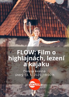 FLOW: Film o highlajnách, lezení a kajaku