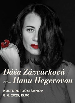 Dáša Zázvůrková zpívá Hanu Hegerovou