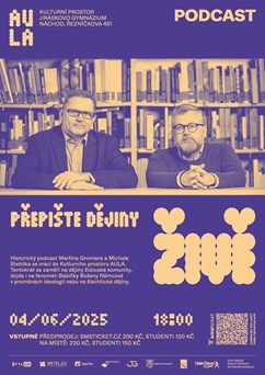 Kulturní prostor AULA: Přepište dějiny živě