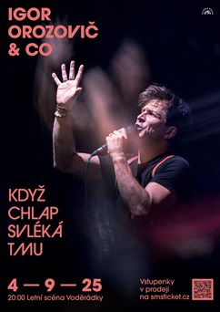 Igor Orozovič & CO. - Když chlap svléká tmu
