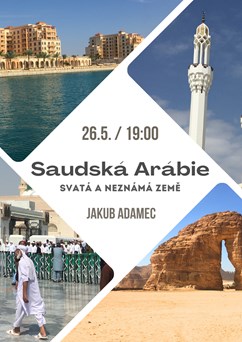 Saudská Arábie - Svatá a neznámá země