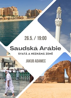 Saudská Arábie - Svatá a neznámá země