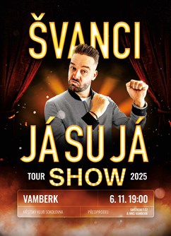 ŠVANCI SHOW - JÁ SU JÁ 