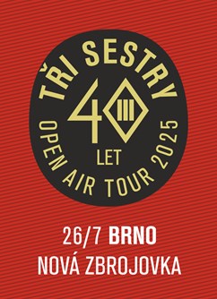 Tři sestry a hosté / 40 let open air tour 2025
