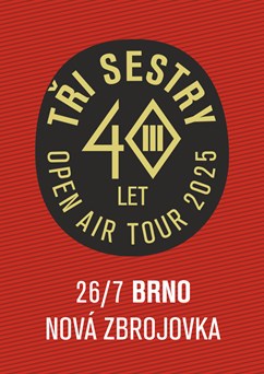 Tři sestry a hosté / 40 let open air tour 2025