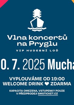 Mucha  - Vlna koncertů na Pryglu
