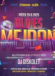 OLDIES MEJDAN na Štěrkovně